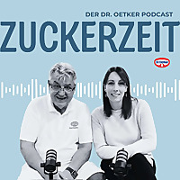 Dr. Oetker Podcast - Zuckerzeit