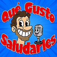 Qu&eacute; Gusto Saludarles