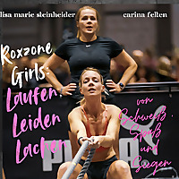 Roxzone Girls: Laufen,Leiden,Lachen