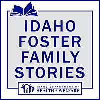 Idaho Foster Family Stories