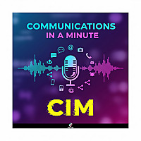 Communications in a Minute...more or less!