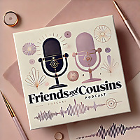 friends not cousins