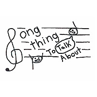 Songthing To Talk About