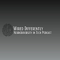 Wired Differently: Neurodiversity in Tech