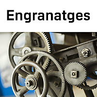 Engranatges. Industrialitzaci&oacute; i societat