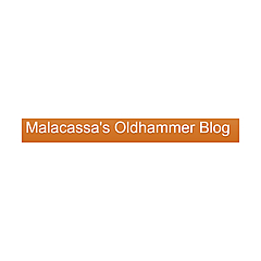 Malacassa's Oldhammer Blog