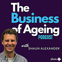 The Business of Ageing