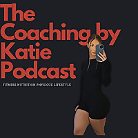 The Coaching by Katie Podcast
