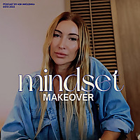 Mindset Makeover Podcast