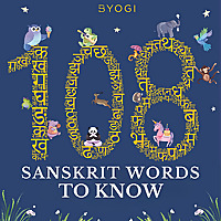 The 108 Sanskrit Words To Know