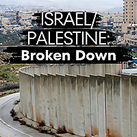 Israel/Palestine: Broken Down