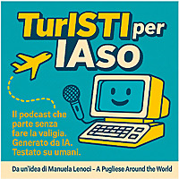 TurISTI per IAso il 1&deg; podcast creato con IA