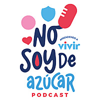 No Soy de Az&uacute;car Podcast
