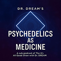 Psychedelics as Medicine