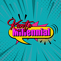 The Kanto Millennial Podcast