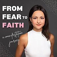From Fear to Faith: A Manifestation Journey
