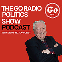 The Go Radio Politics Show with Bernard Ponsonby