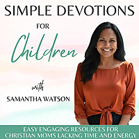 Simple Devotions for Children | Bible Verses, Devotional, Working Moms, Family Time, Parenting