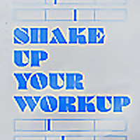 Shake Up Your Workup
