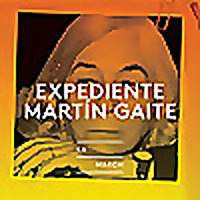 Expediente Mart&iacute;n Gaite