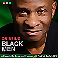 On Being Black Men: A Blueprint For Power and Purpose