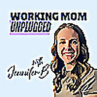 Working Mom Unplugged Podcast