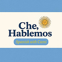 Che, Hablemos: Spanish with Cami