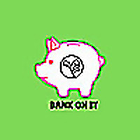 BANK ON IT!