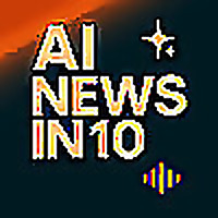 AI News in 10