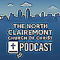 North Clairemont Church of Christ Sermons