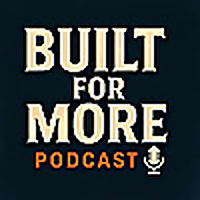 Built for More Podcast