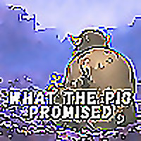What the Pig Promised