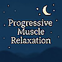 Progressive Muscle Relaxation for Sleep