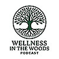 Wellness in the Woods Podcast