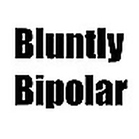 Bluntly Bipolar