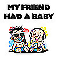 My Friend Had a Baby