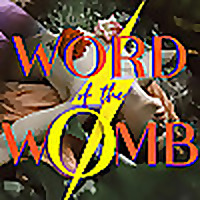 WORD OF THE WOMB