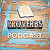 Proverbs Podcast
