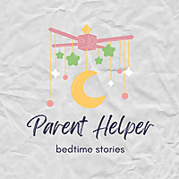 Parent helper! Story for children/ bedtime story