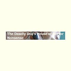 The Deadly Doll's House Blog