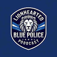 Lionhearted Blue Police Podcast