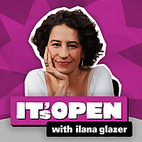 It's Open with Ilana Glazer
