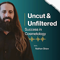 Uncut & Unfiltered: Success in Cosmetology