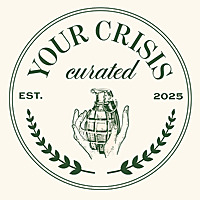 Your Crisis Curated
