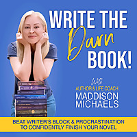 Write The Darn Book! | Beat Writer's Block, Procrastination, Overwhelm and Self-Doubt, to Confident