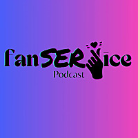 fanSERVice Podcast
