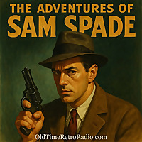 The Adventures of Sam Spade Detective | Old Time Radio