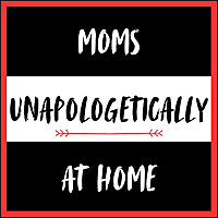 Moms Unapologetically At Home