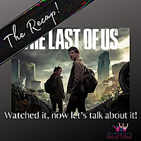 The Recap! The Last of Us