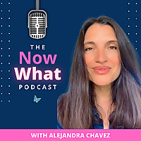 The Now What Podcast